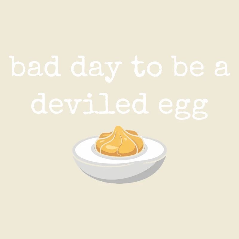 Lustiger Spruch Ei Buffet Essen Bad Day Deviled Eg