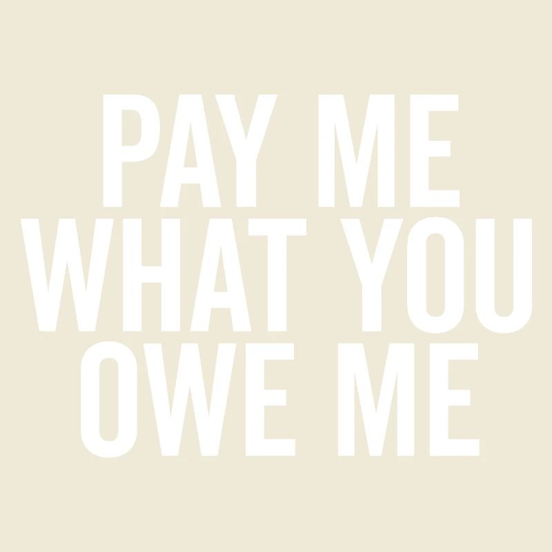 Payez-moi ce que vous me devez