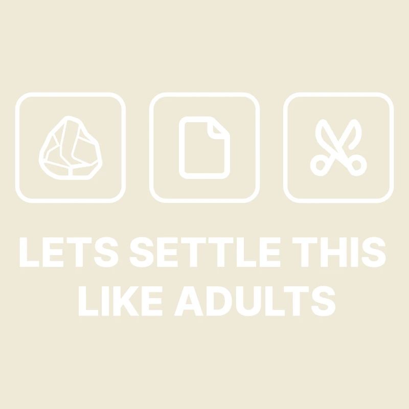 Lets settle this like adults - Stone Paper Scissors