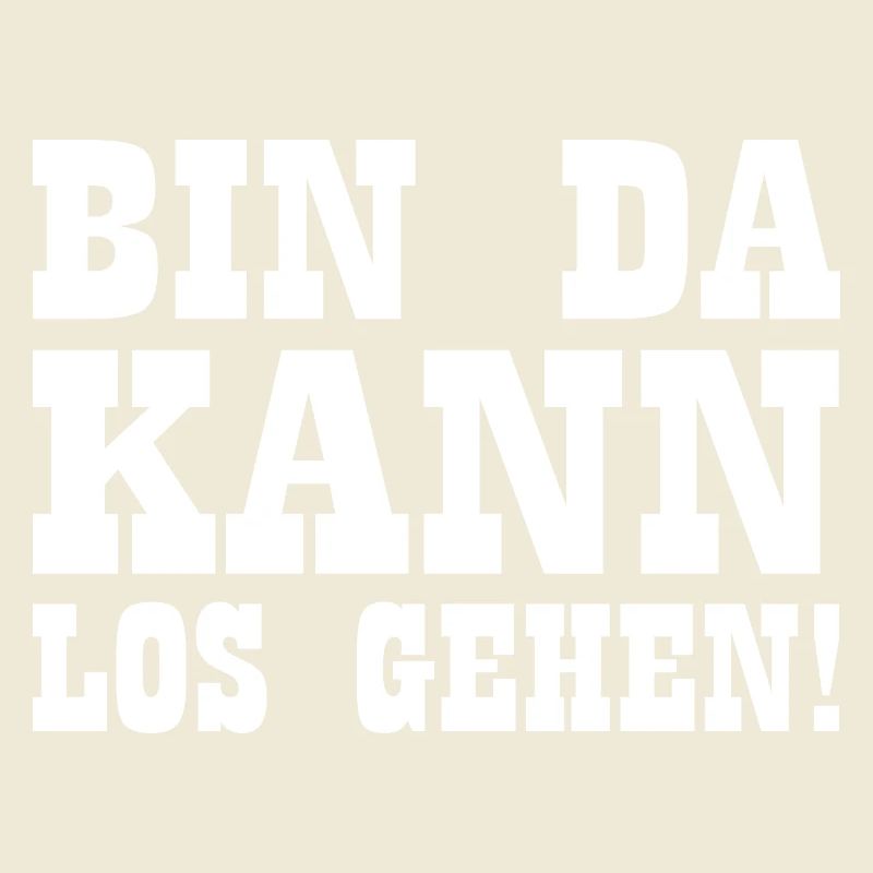 Bin da kann losgehen
