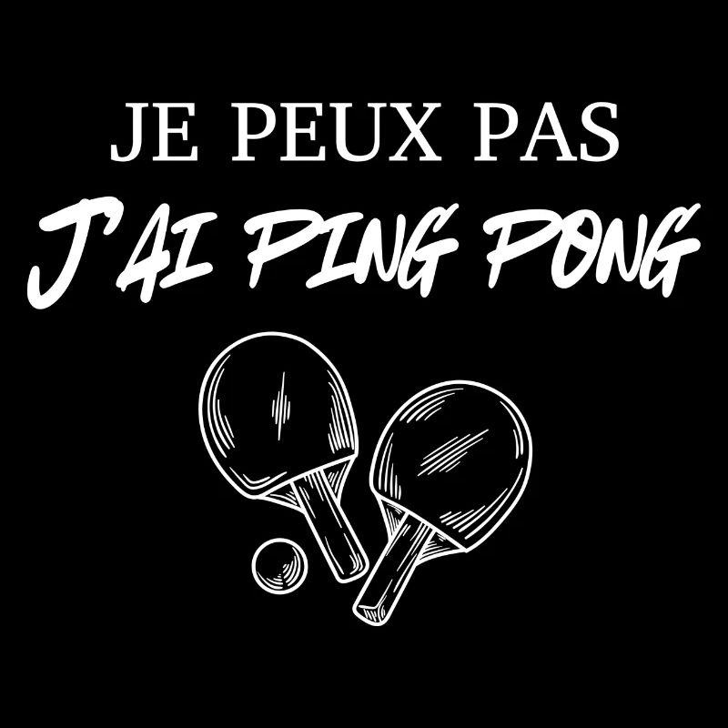 I can't I have ping pong