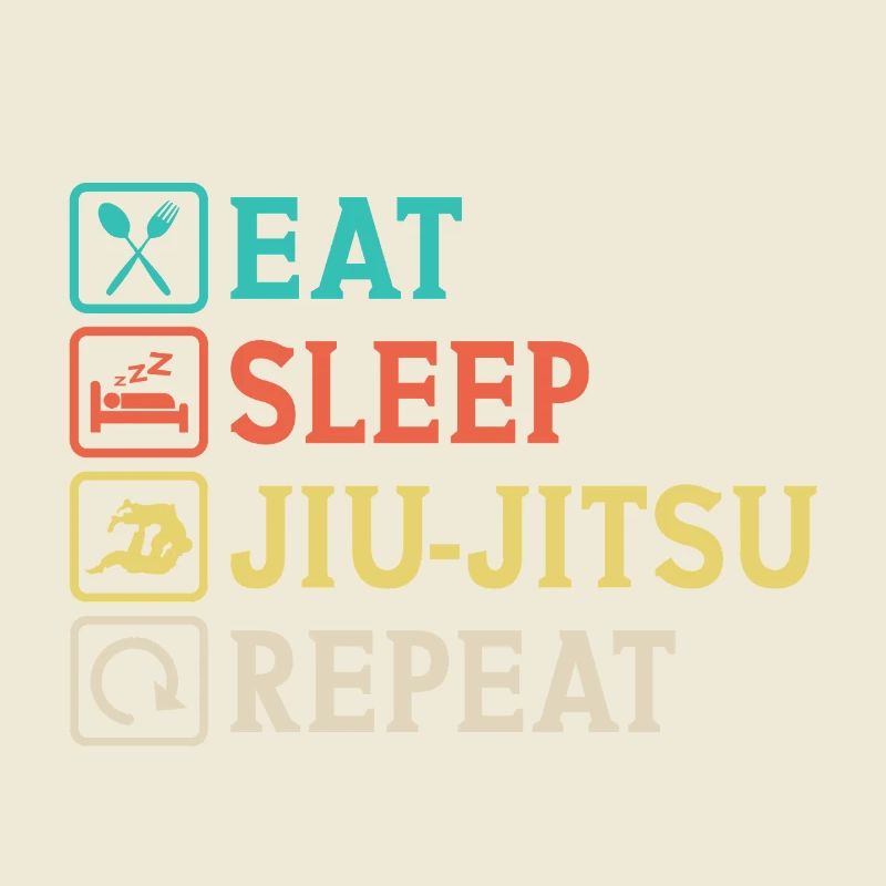 Eat Sleep Jiu-Jitsu Repeat Jiu jitsu