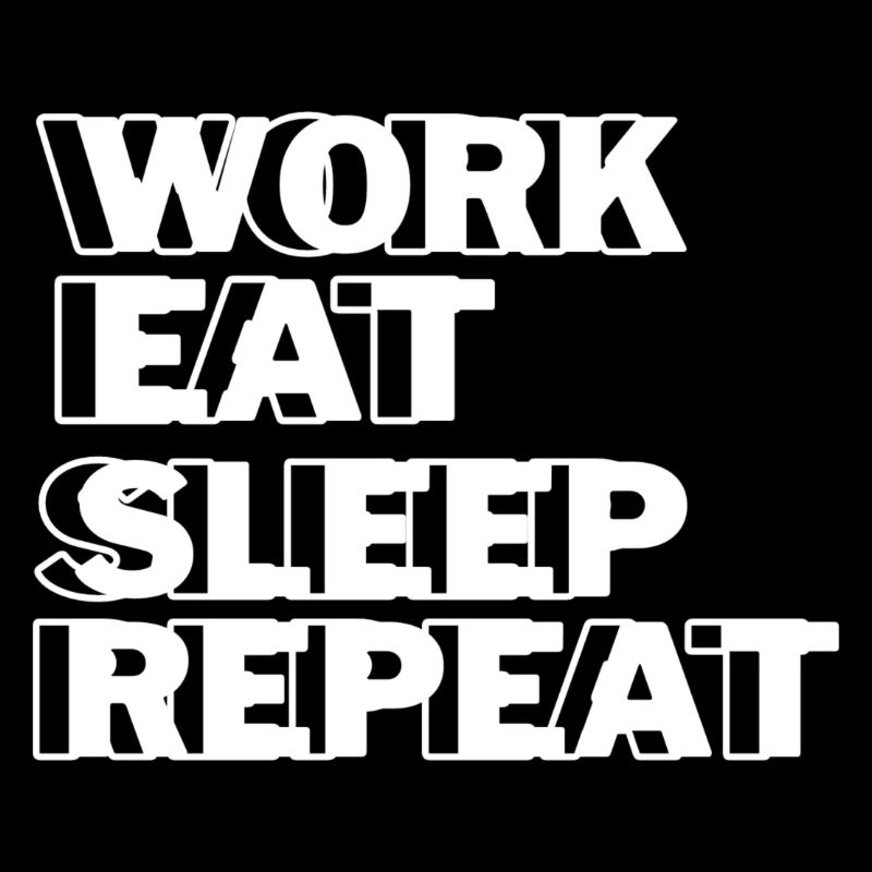 ,,Work Eat Sleep Repeat '' T-shirt de motivation