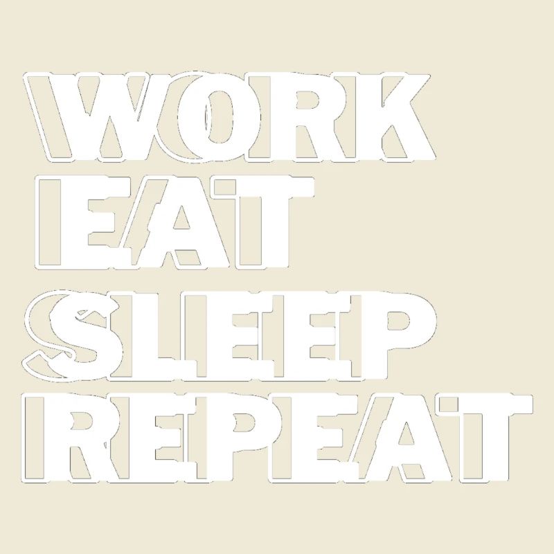 ,,Work Eat Sleep Repeat '' Motivational Tee