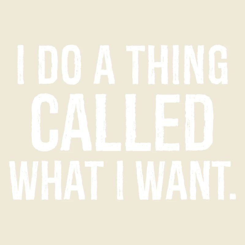 Ich mache ein Ding, das ich will, lustiges Hemd