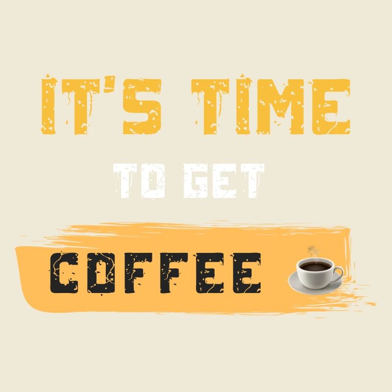 It's Time to Get Coffee