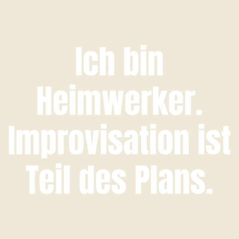 Heimwerker Spruch Improvisation Plan