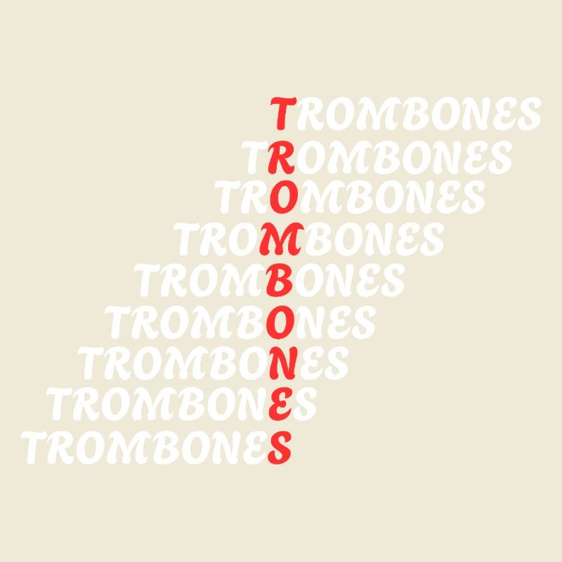 TROMBONES