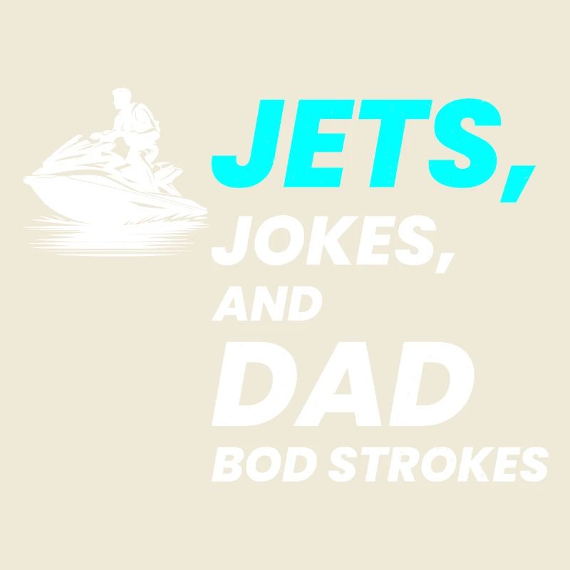 Jets Jokes and Dad Bod Strokes 