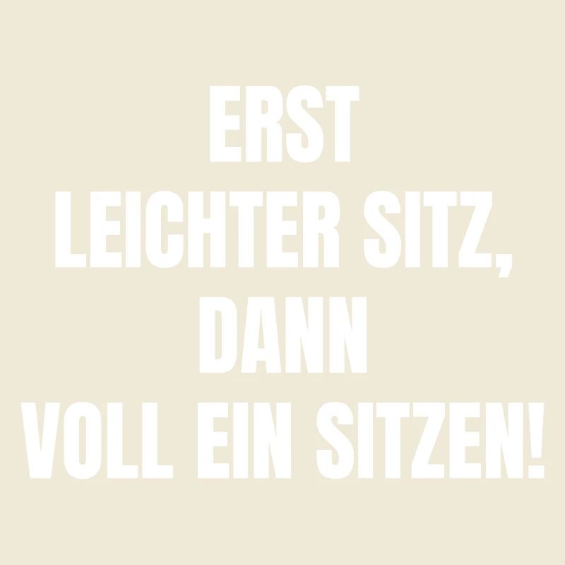 Erst Leichter Sitz Dann Voll Ein Sitzen