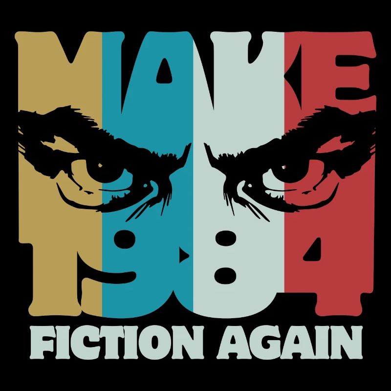 Make 1984 fiction again - Orwell