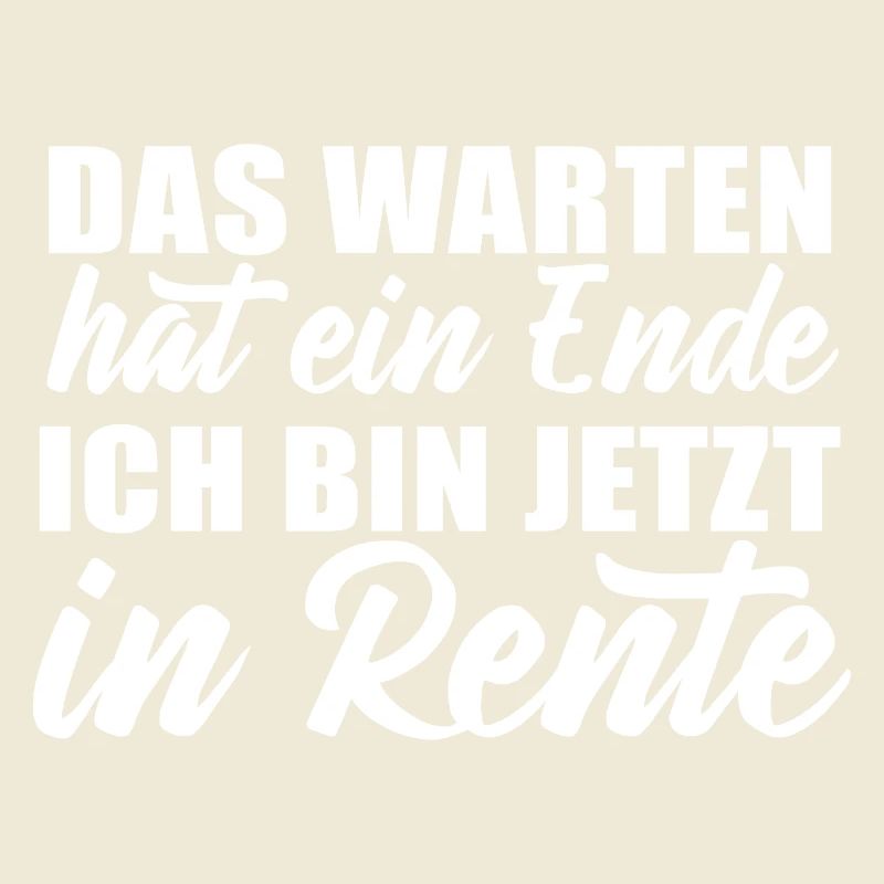 Das Warten hat ein Ende ich bin jetzt in Rente