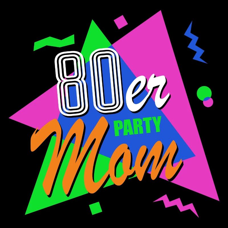 80s Mom - 80s - Colorful + Crazy - Retro