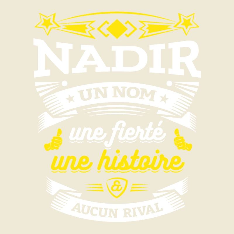 NADIR UN NOM UNE FIERTÉ AUCUN RIVAL