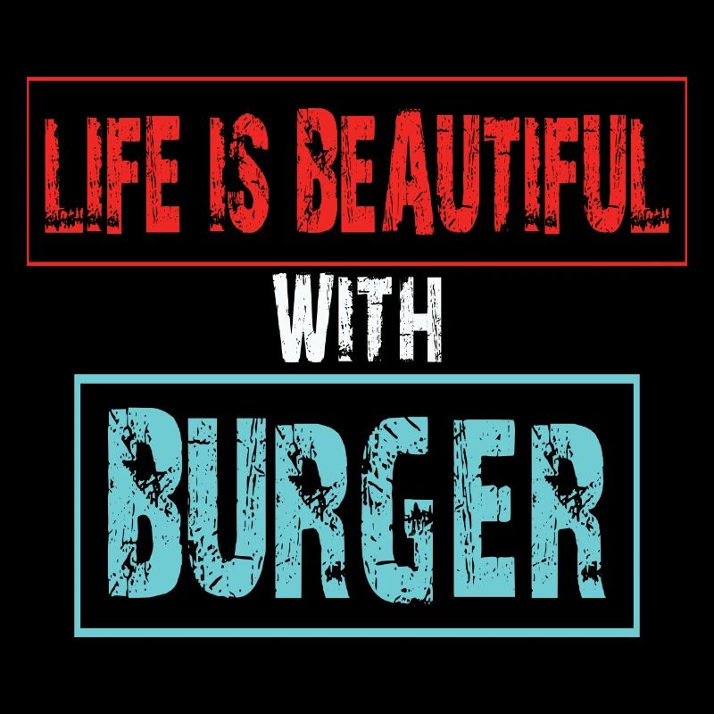 Lebensfreude mit Burger Spruch