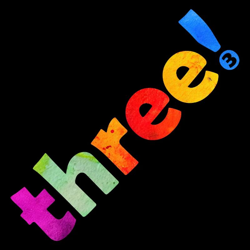 THREE 3 YEARS 3RD BIRTHDAY