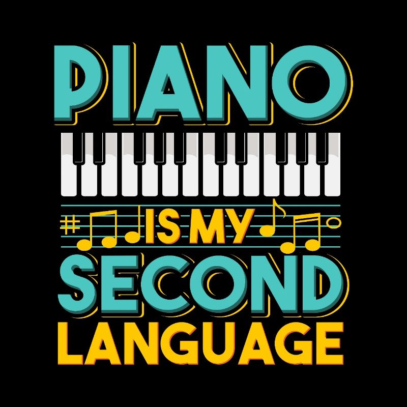 Piano Is My Second Language Musical Quote Design