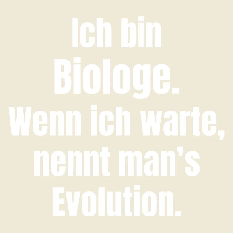 Biologe Evolution Spruch