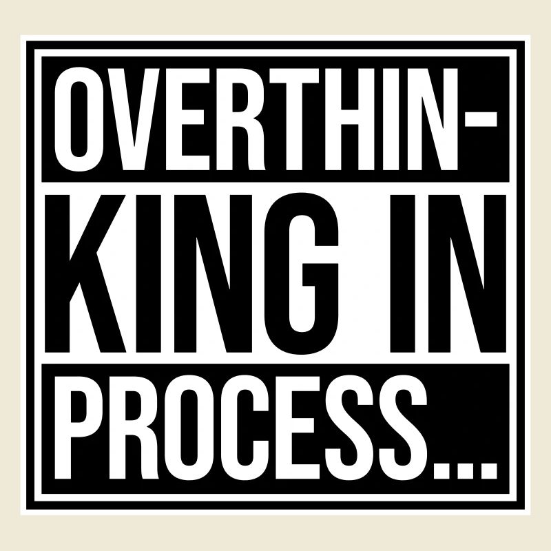 Overthinking In Process Lustig Grübeln Spruch Logo