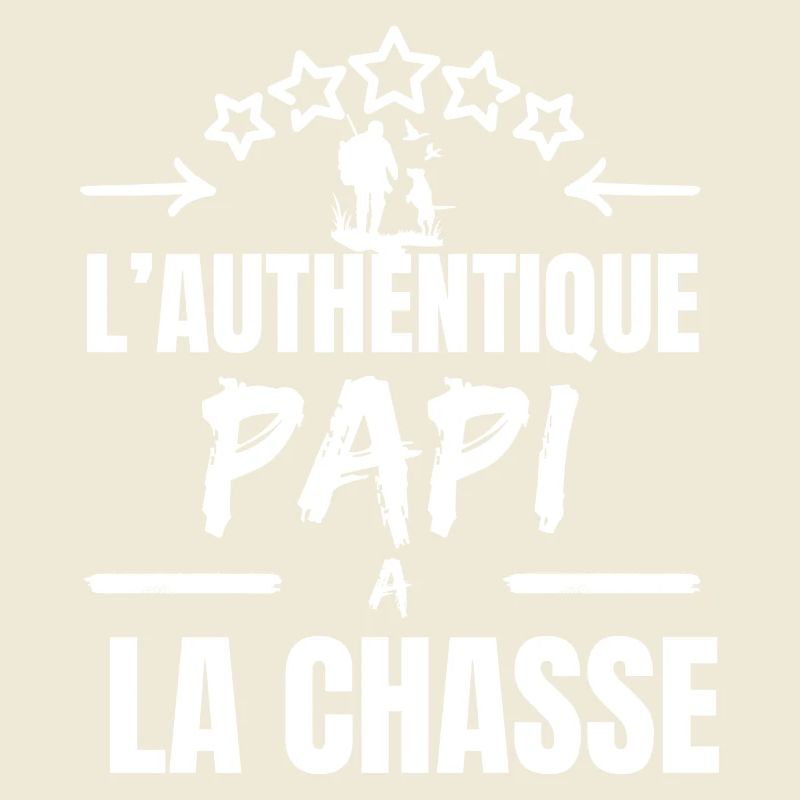 L 'AUTHENTIQUE PAPI CHASSEUR