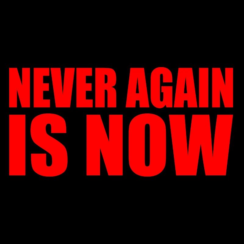 Never again is now