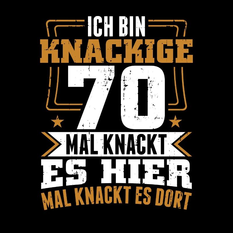 Ich bin knackige 70 - Geburtstag Geschenk
