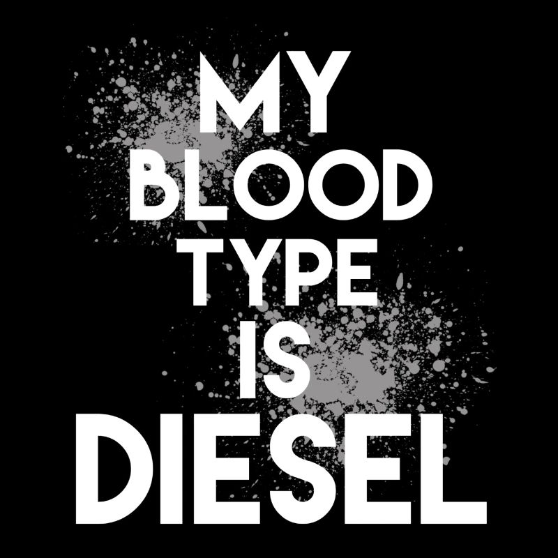 My Blood Type is Diesel