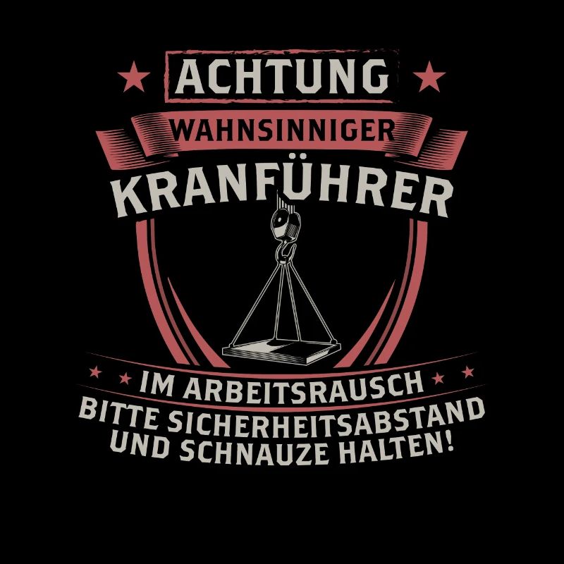 Kranführer Kranfahrer Kran Geschenk