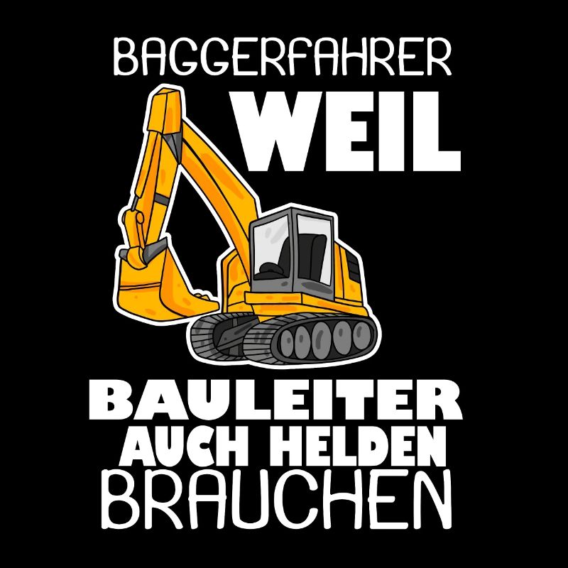 Bagger Baggerfahrer Spruch
