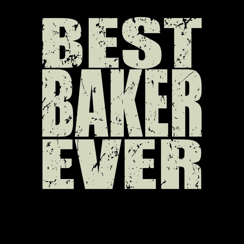 Best Baker ever Baker Gift