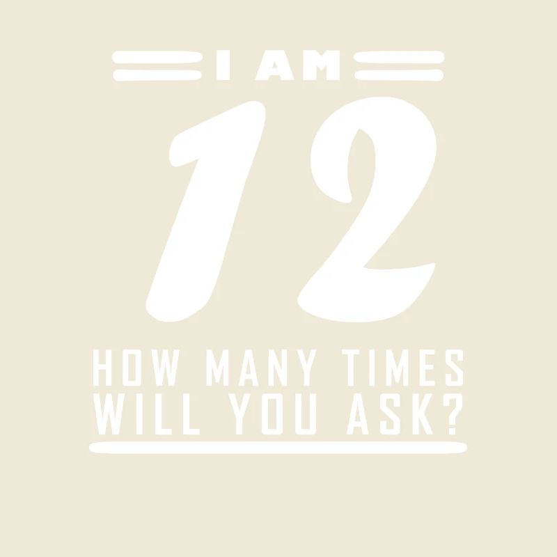 Ich bin 12 – 12. Geburtstag Geschenk