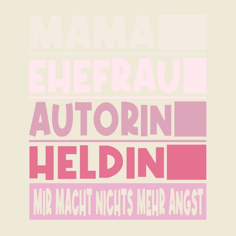 Autorin Mama Ehefrau Heldin