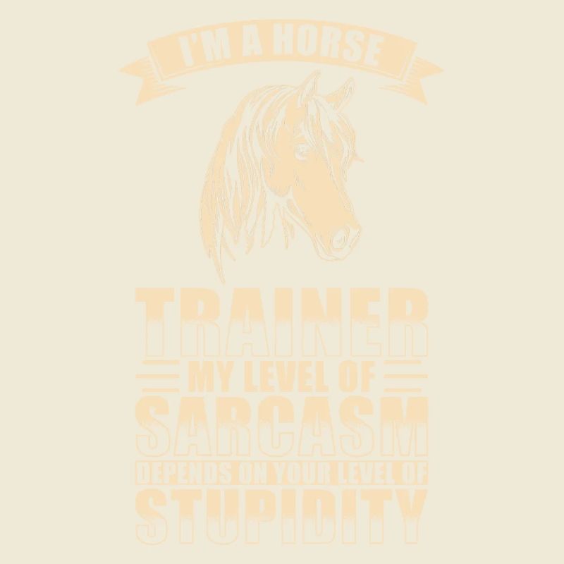 Horse trainer sarcasm