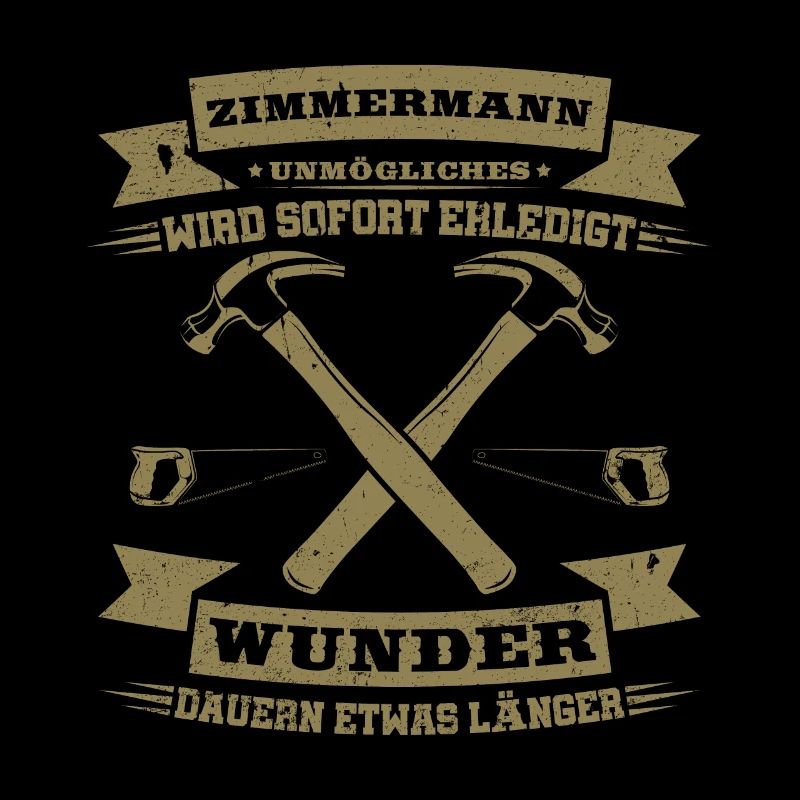Zimmermann Unmögliches wird sofort erledigt