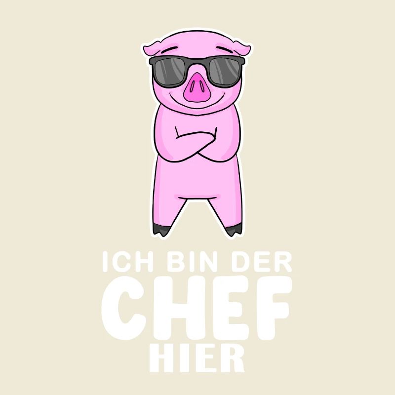 cooles Schwein Chef Spruch