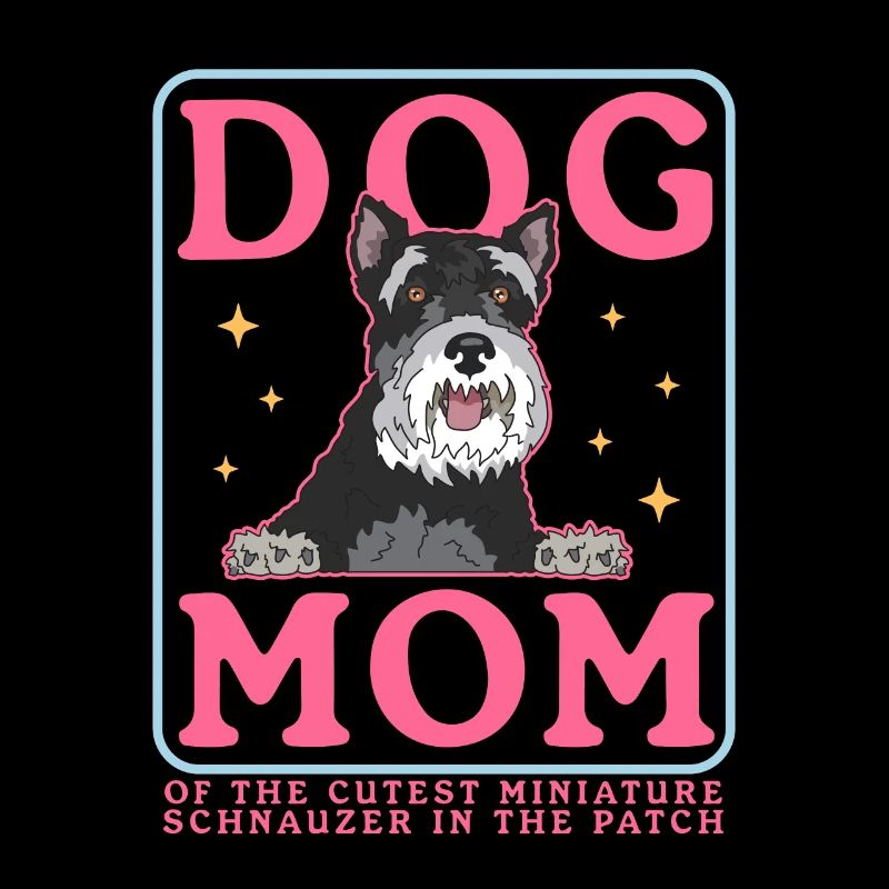 Miniature Schnauzer Mom Schnauzer Dogs Gift