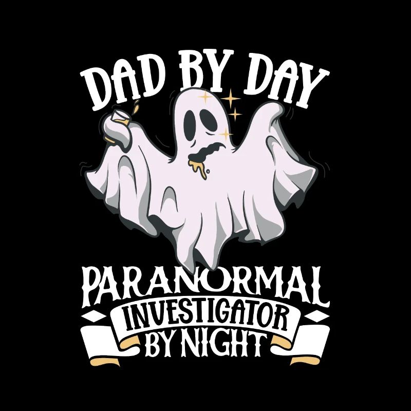 Dad is a ghost hunter