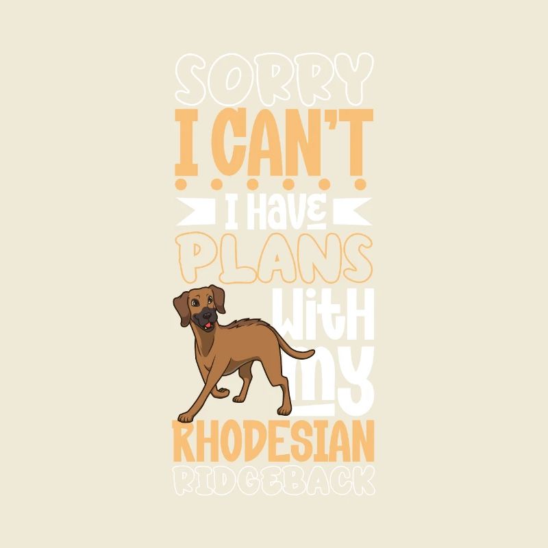 Plans with my Rhodesian Ridgeback