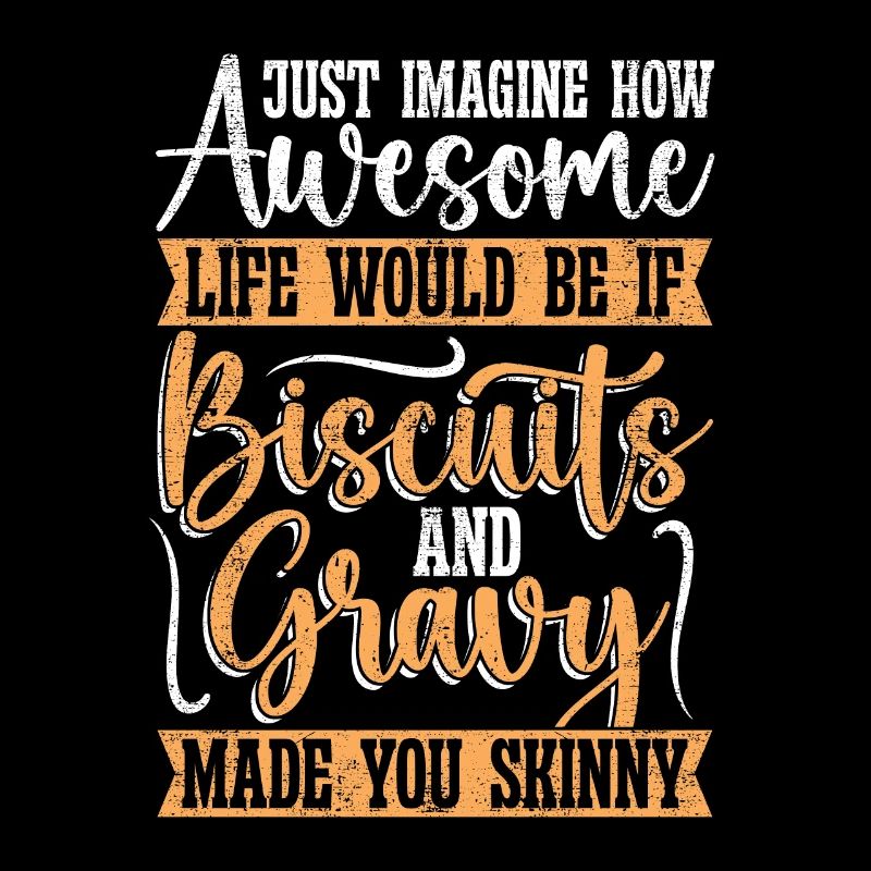 Biscuits And Gravy Just Imagine How Gravy Lover