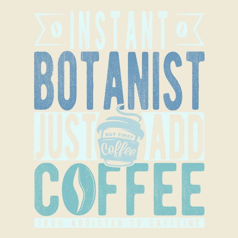 Botaniste instantané Il suffit d’ajouter du café