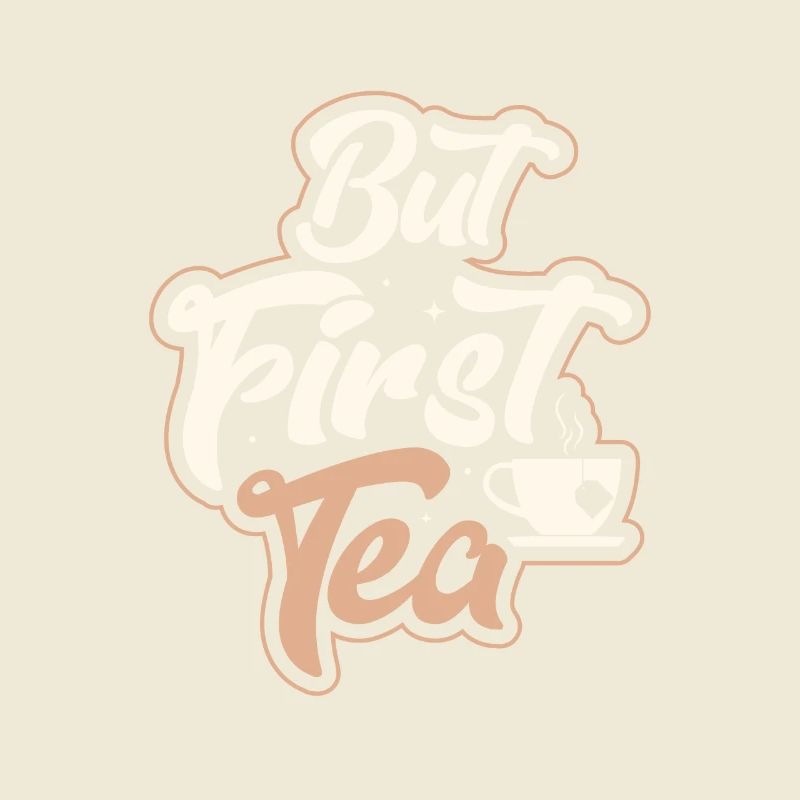 But First, Tea Tea Drinker Mug Tea Bag
