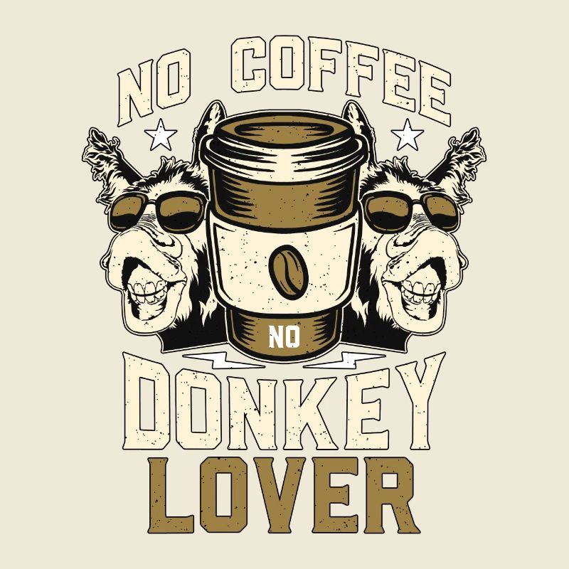 Donkey Lover No Coffee No Donkey Coffee Lover