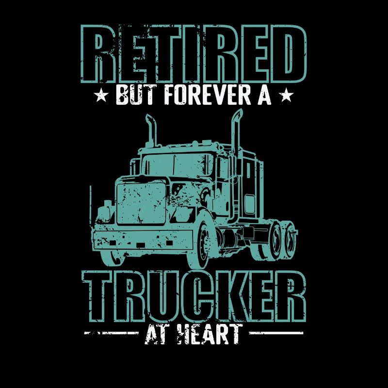 Retired but forever a Trucker Beruf