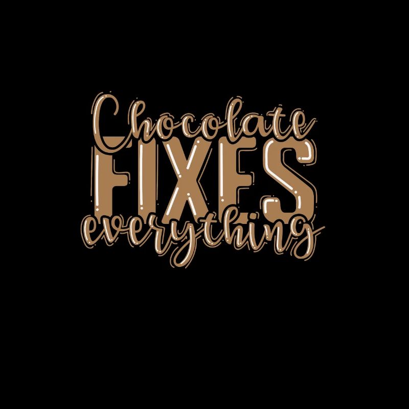 Chocolate Fixes everything Vollmilch