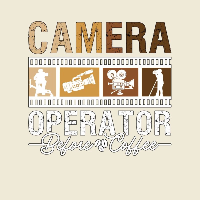 Camera Operator Before Movie Maker Coffee Lover