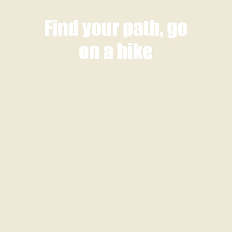 Hiking - Find your path, go on a hike