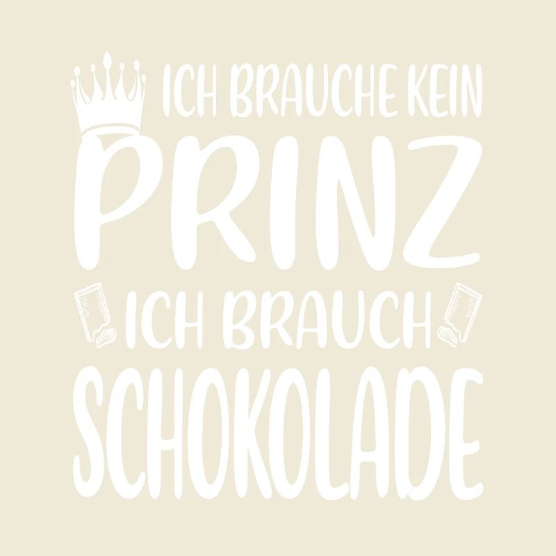 Ich will Schokolade – nicht den Prinzen