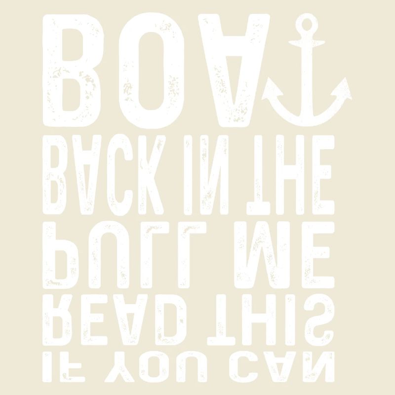 If You Can Read This Pull Me Back In The Boat