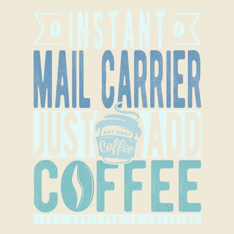 Instant Mail Carrier Just Add Coffee