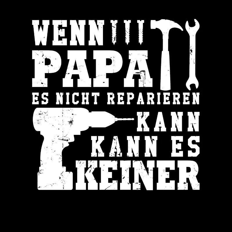 If daddy can't fix it, no one can